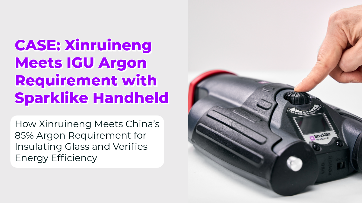 Xinruineng Meets IGU Argon Requirement with Sparklike Handheld
